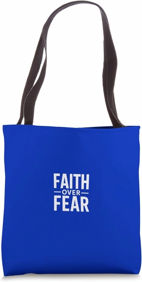 Faith Over Fear - Bold Christian Inspirational Quote Tote Bag