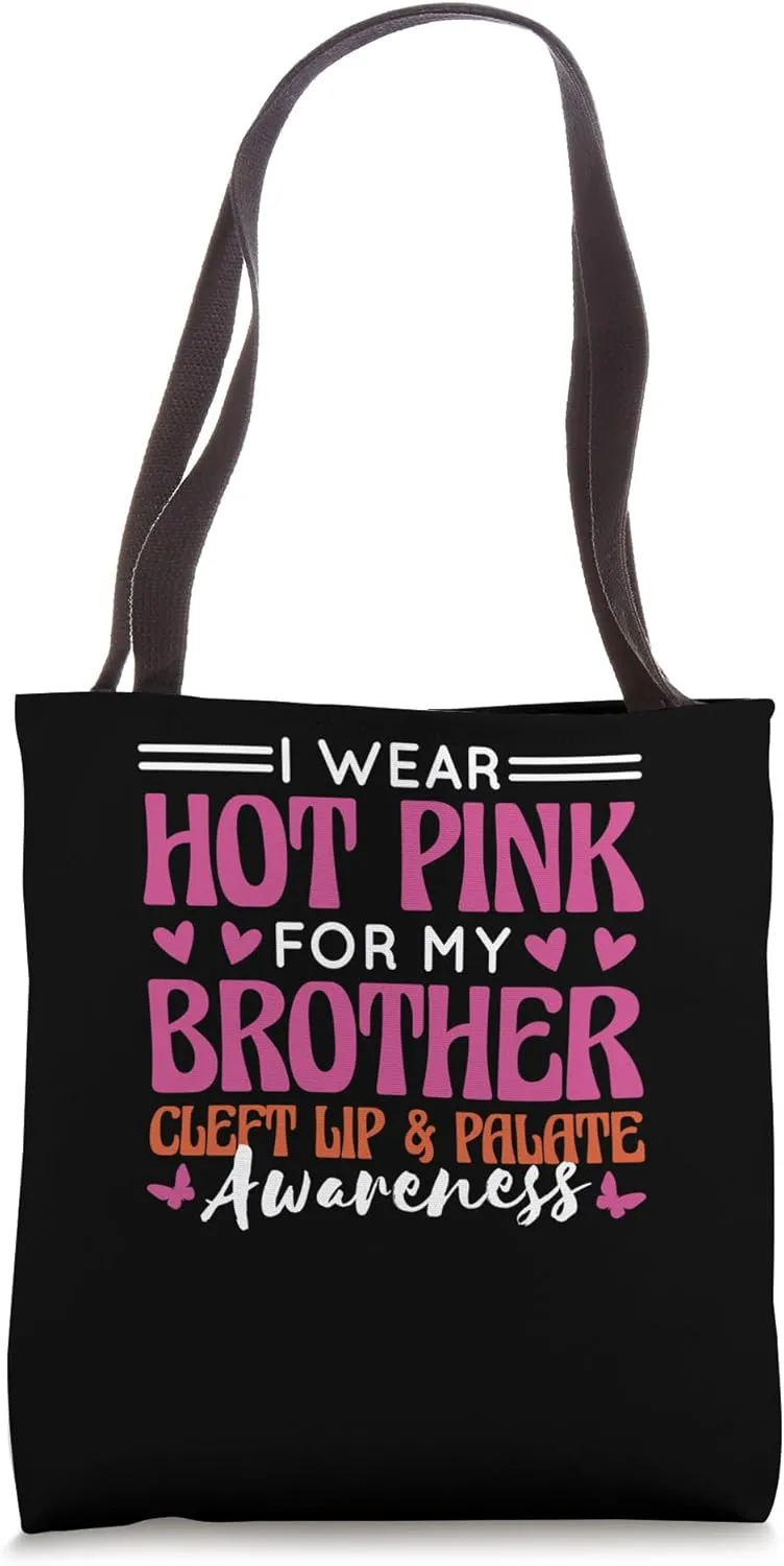 I Wear Hot Pink For Brother, Cleft Palate Fighter Support Tote Bag