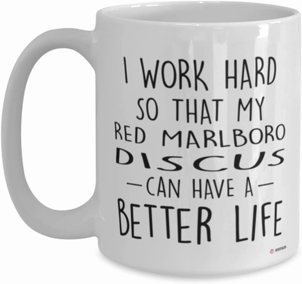 ODDITEES Funny Red Marlboro Discus Fish Mug I Work Hard So That My Red Marlboro Discus Can Have A Better Life Coffee Cup 15oz White