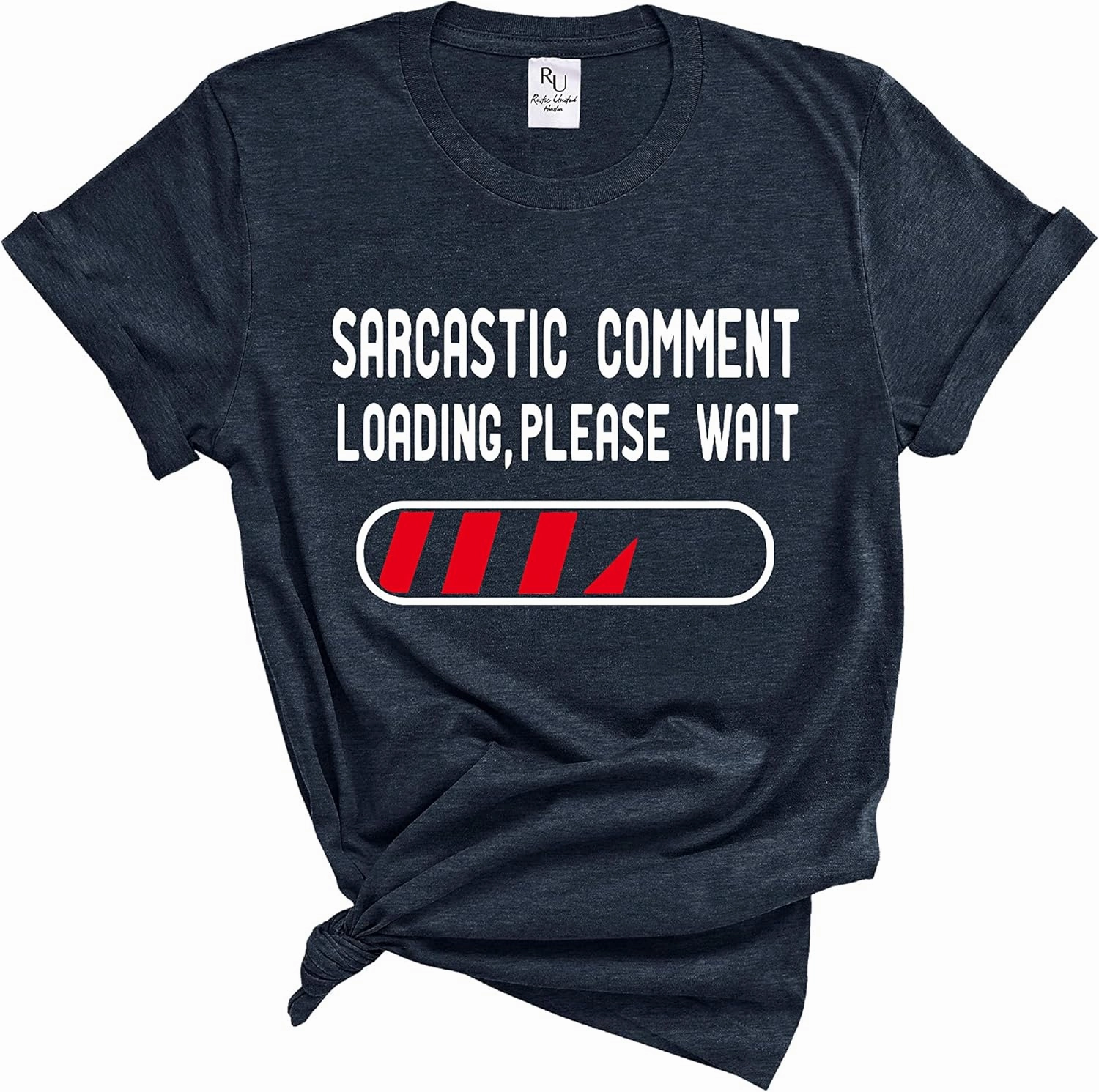 Sarcastic Comment, Loading Please Wait Funny Sarcastic Humor Short Tees T-Shirt, Sarcasm Tshirt