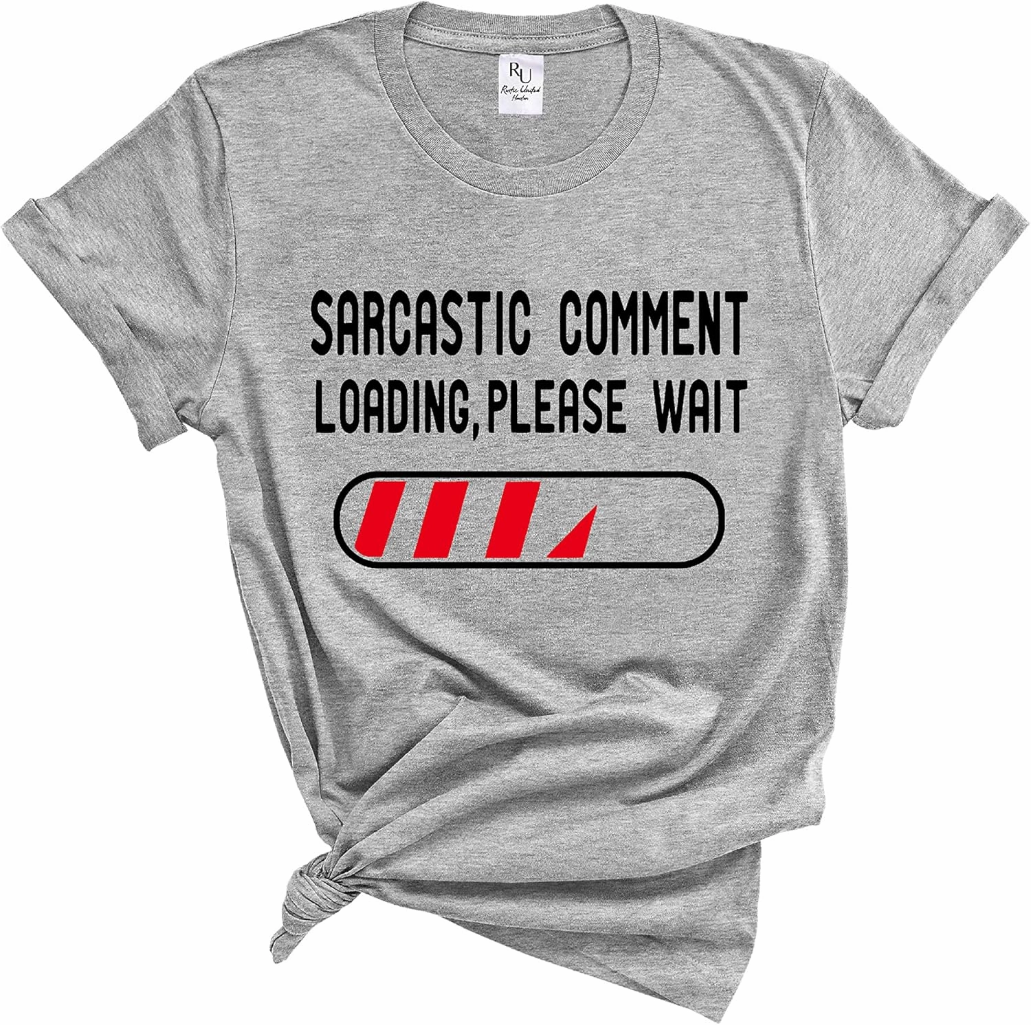 Sarcastic Comment, Loading Please Wait Funny Sarcastic Humor Short Tees T-Shirt, Sarcasm Tshirt