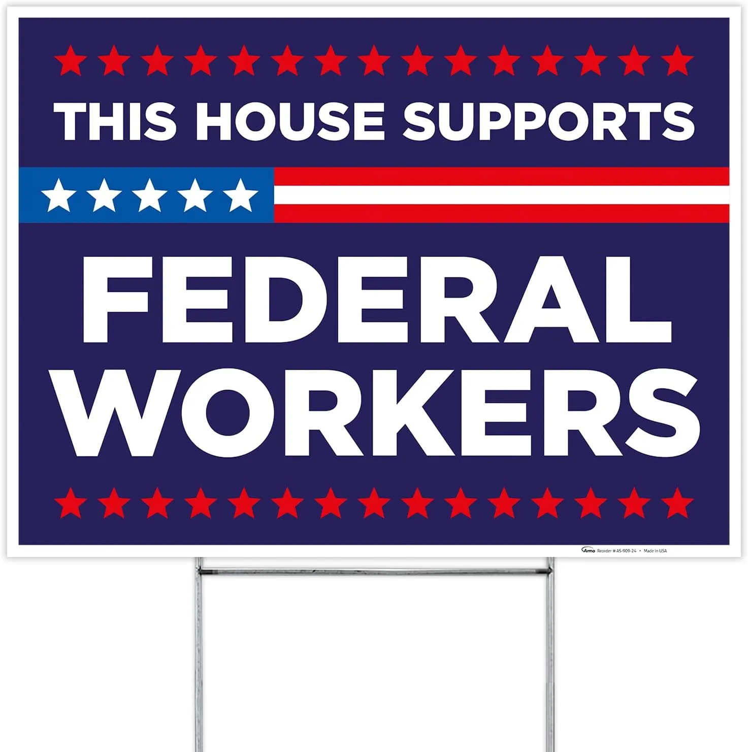 This House Support Federal Workers Blue Sign, 18x24 Inches Coro Plastic Double Sided with Metal H Stake Waterproof, Outdoor Lawn Signage, Made in USA by Armo