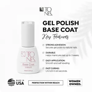 TONES "Base Coat – Smooth Pro Grade Gel Polish Foundation for Long Lasting Nail Color | No Wipe UV/LED Cure Formula | Strong Adhesion | (16ml/0.56oz)